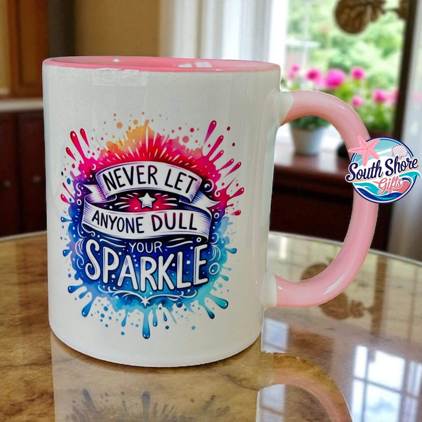 Never Let Anyone Dull Your Sparkle Mug