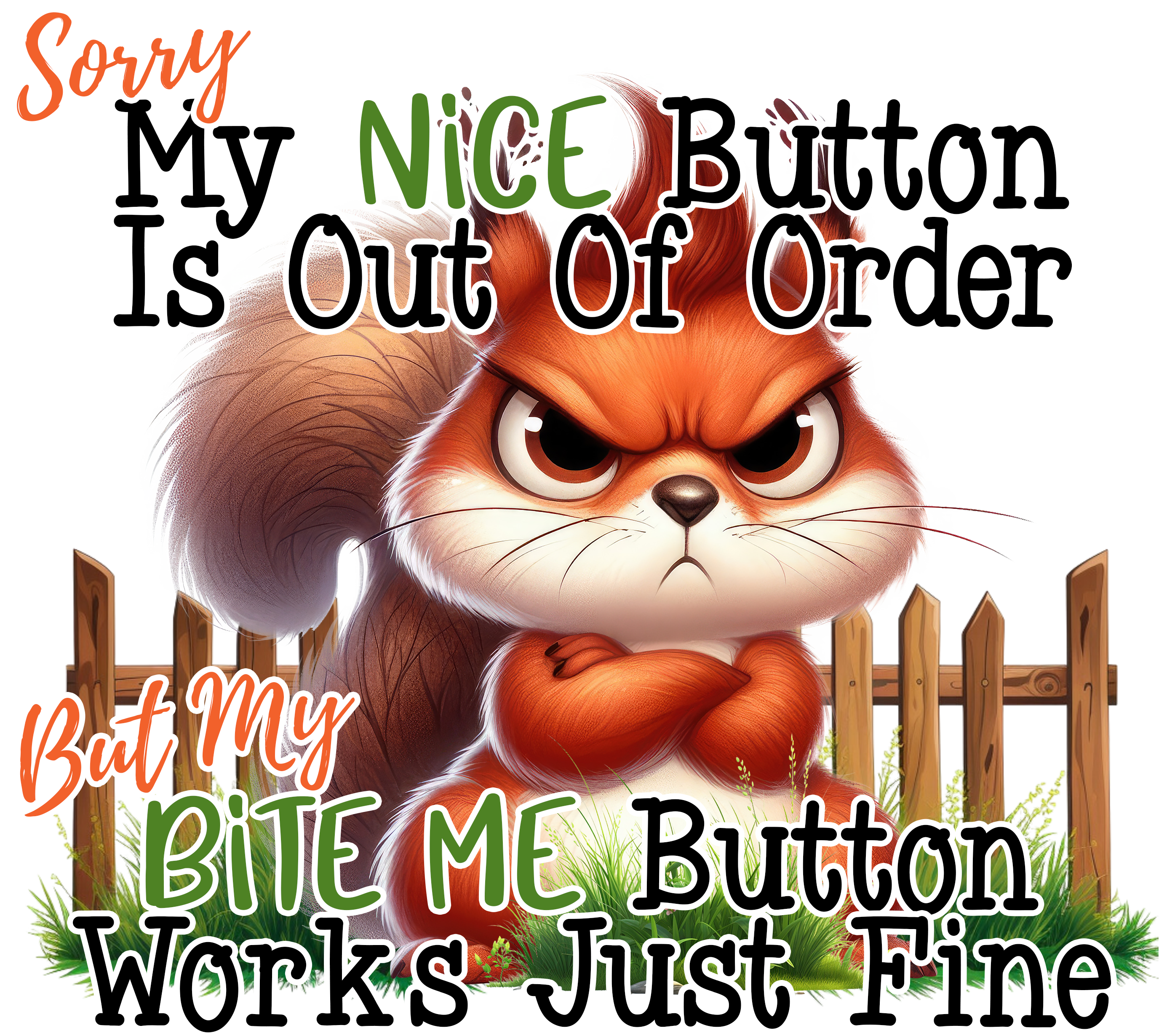 Sorry My Nice Button Is Out Of Order 20oz Tumbler