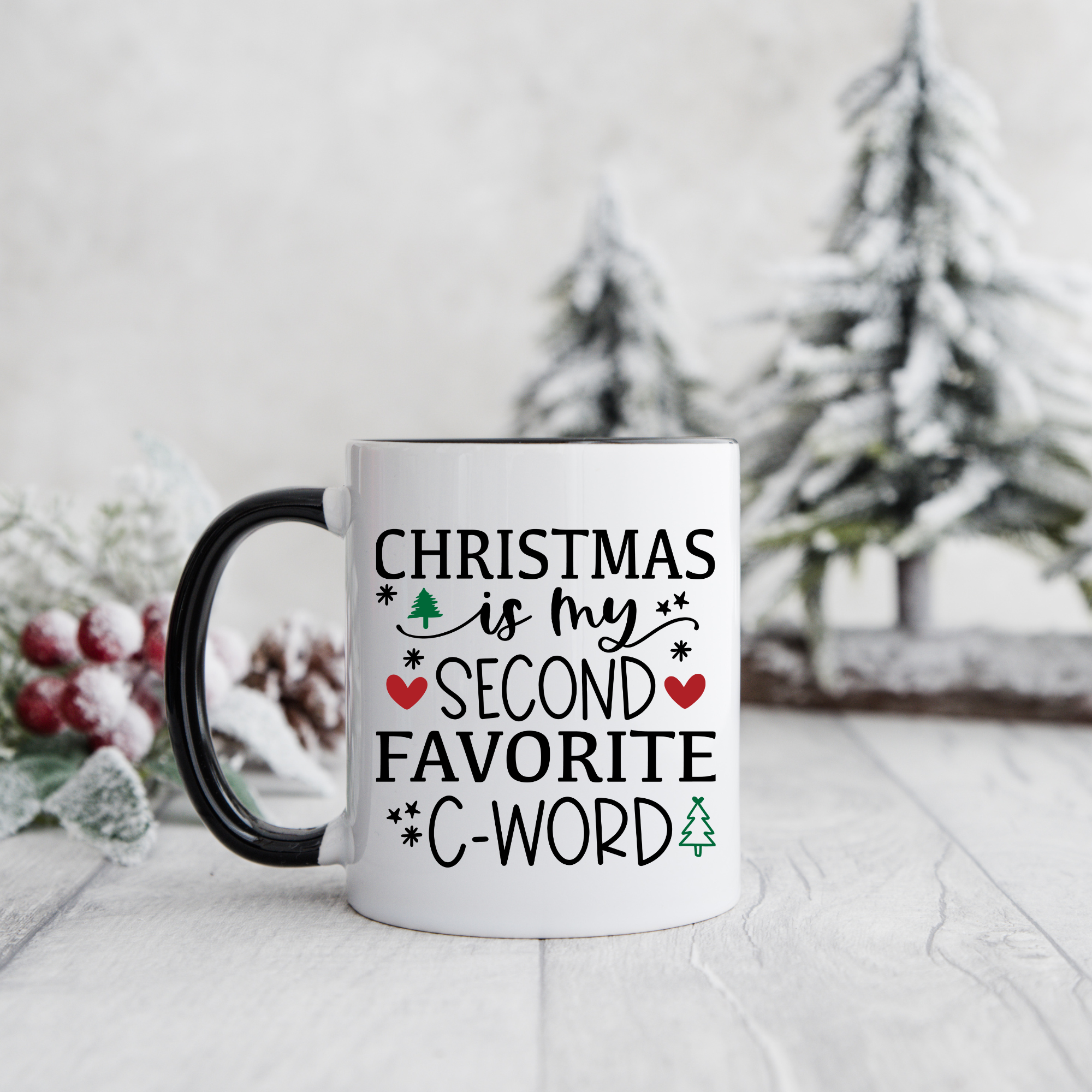 🎄 Christmas Is My Second Favourite C-Word Mug