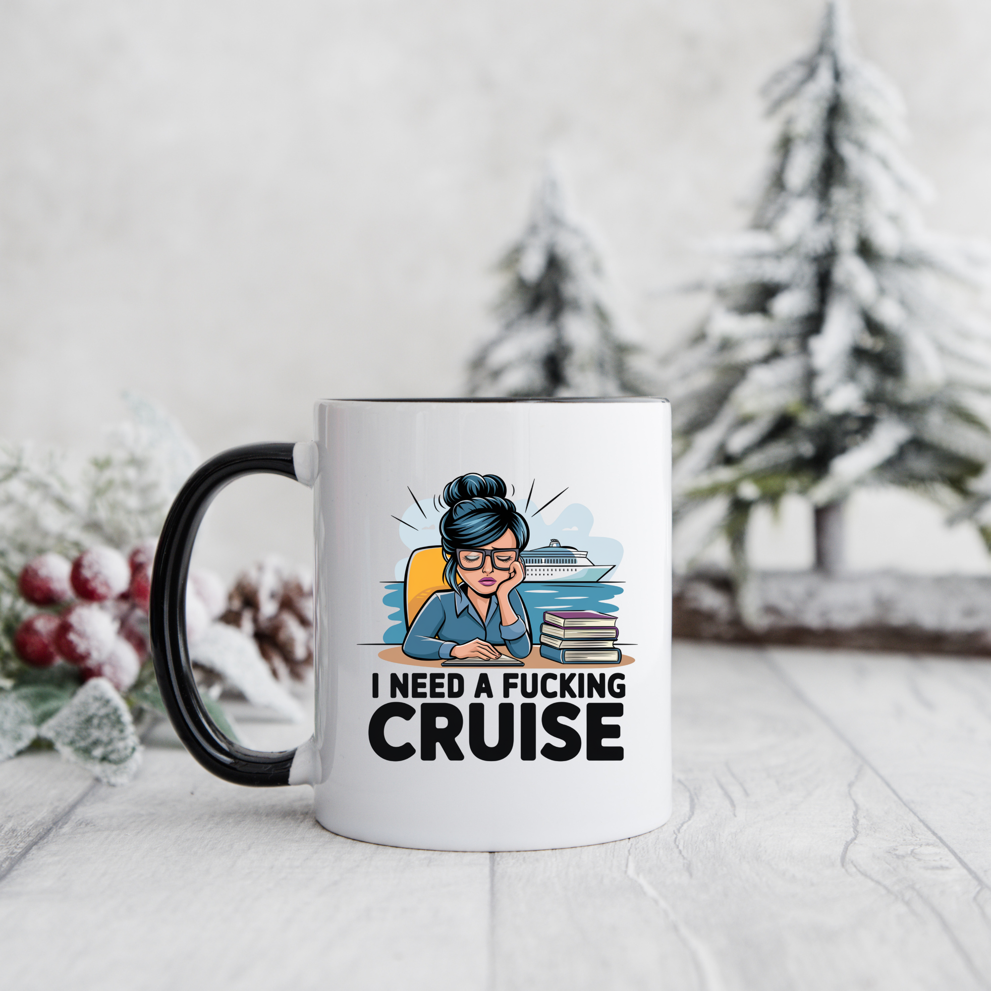 🛳️ I Need a F*ing Cruise Mug**