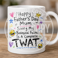 Happy Father’s Day To Mum – Funny & Sweary Mug Collection ☕😂