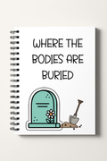 Where the Bodies Are Buried A5 Lined Notebook