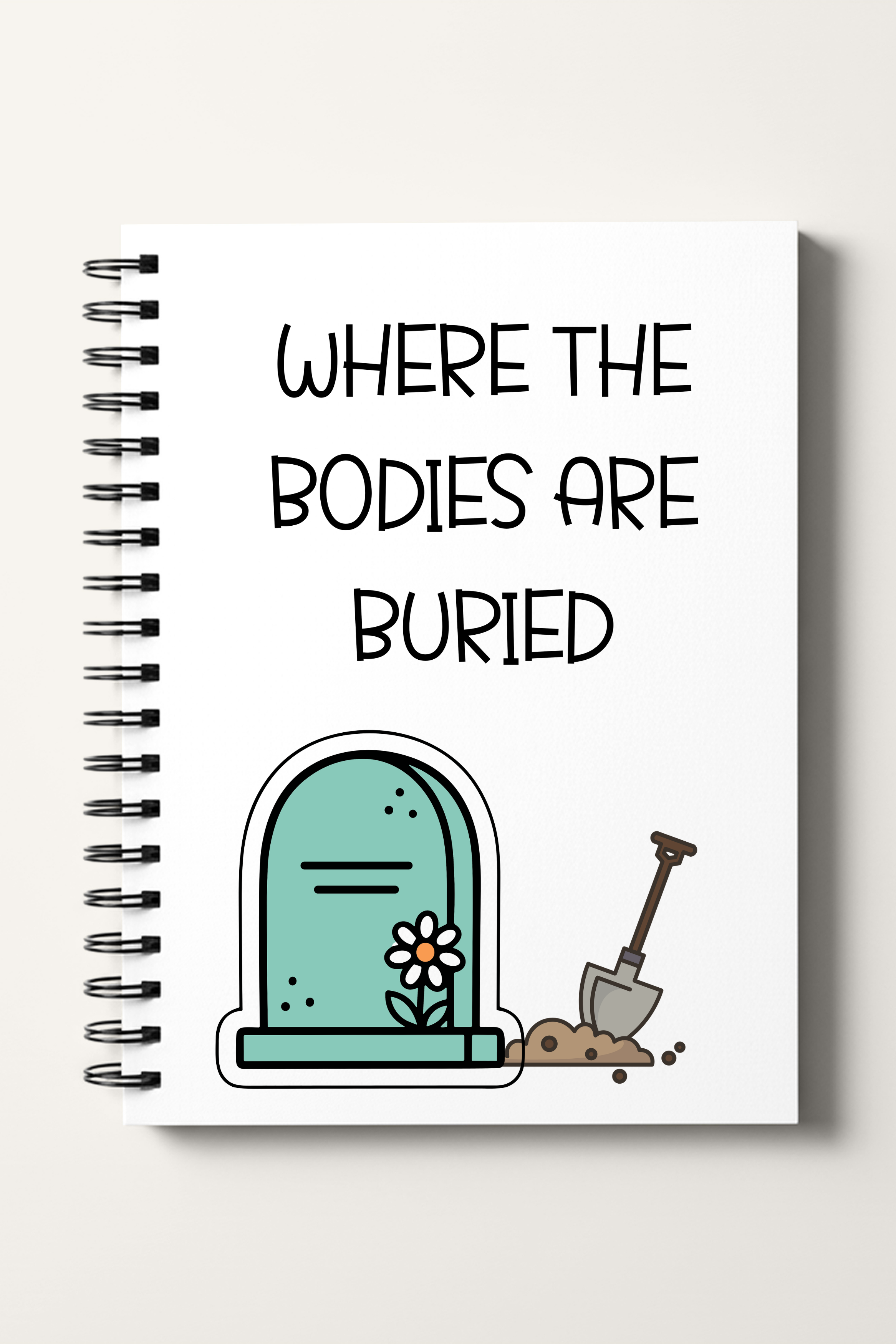 Where the Bodies Are Buried A5 Lined Notebook