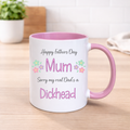 “Happy Fathers Day Mum Sorry My Real Dad’s a Dickhead” – Novelty 11oz Ceramic Coffee Cup – Rude Humour Gift for Mum