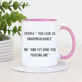 Funny Quote Mug – Unapproachable Humour Ceramic Coffee Mug, 11oz