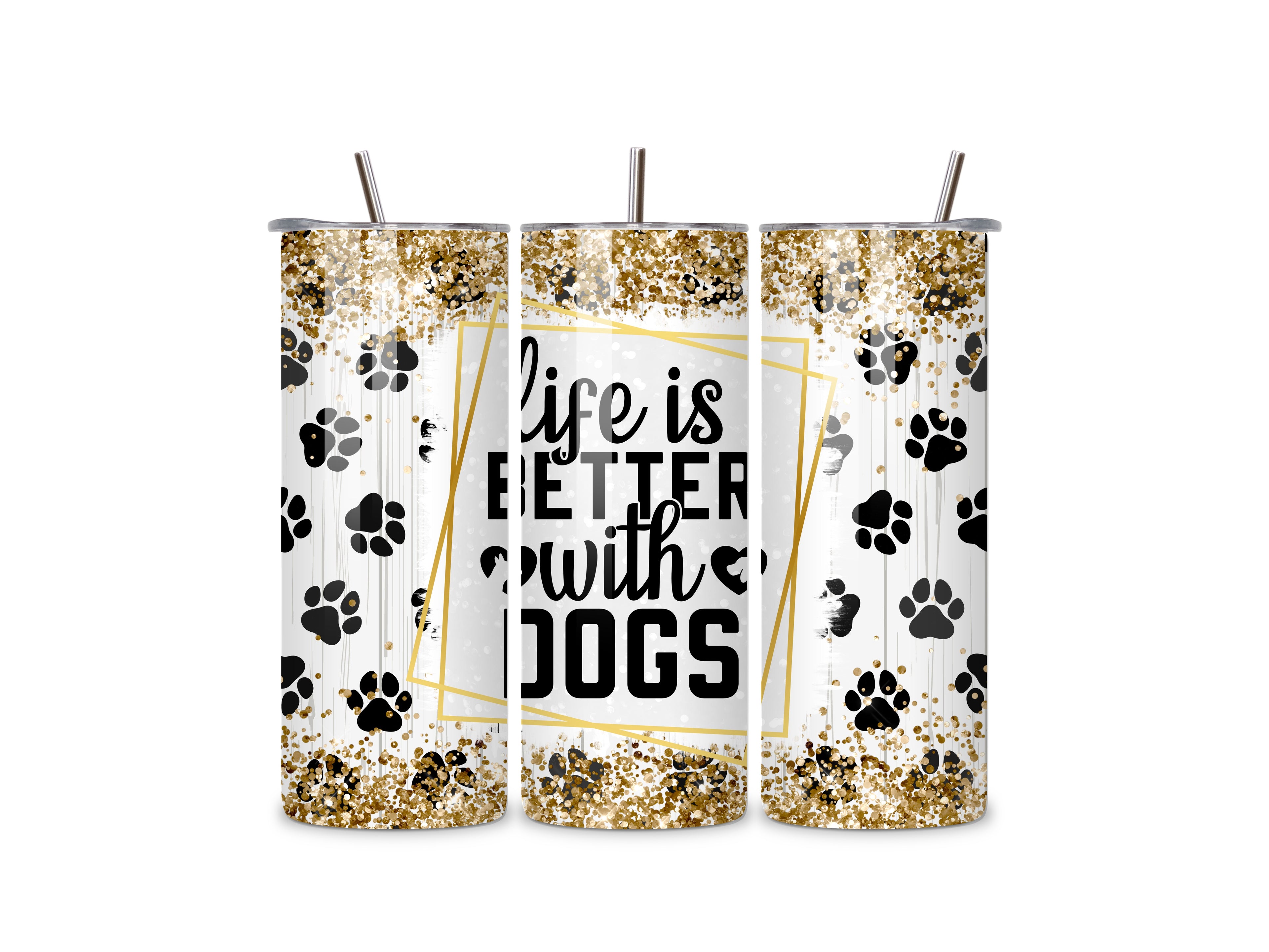 Better With Dogs - 20oz Stainless Steel Skinny Tumbler