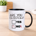Are You Childish? Funny Rude Mug – Sweary Adult Humour Ceramic Coffee Mug – Novelty Gift