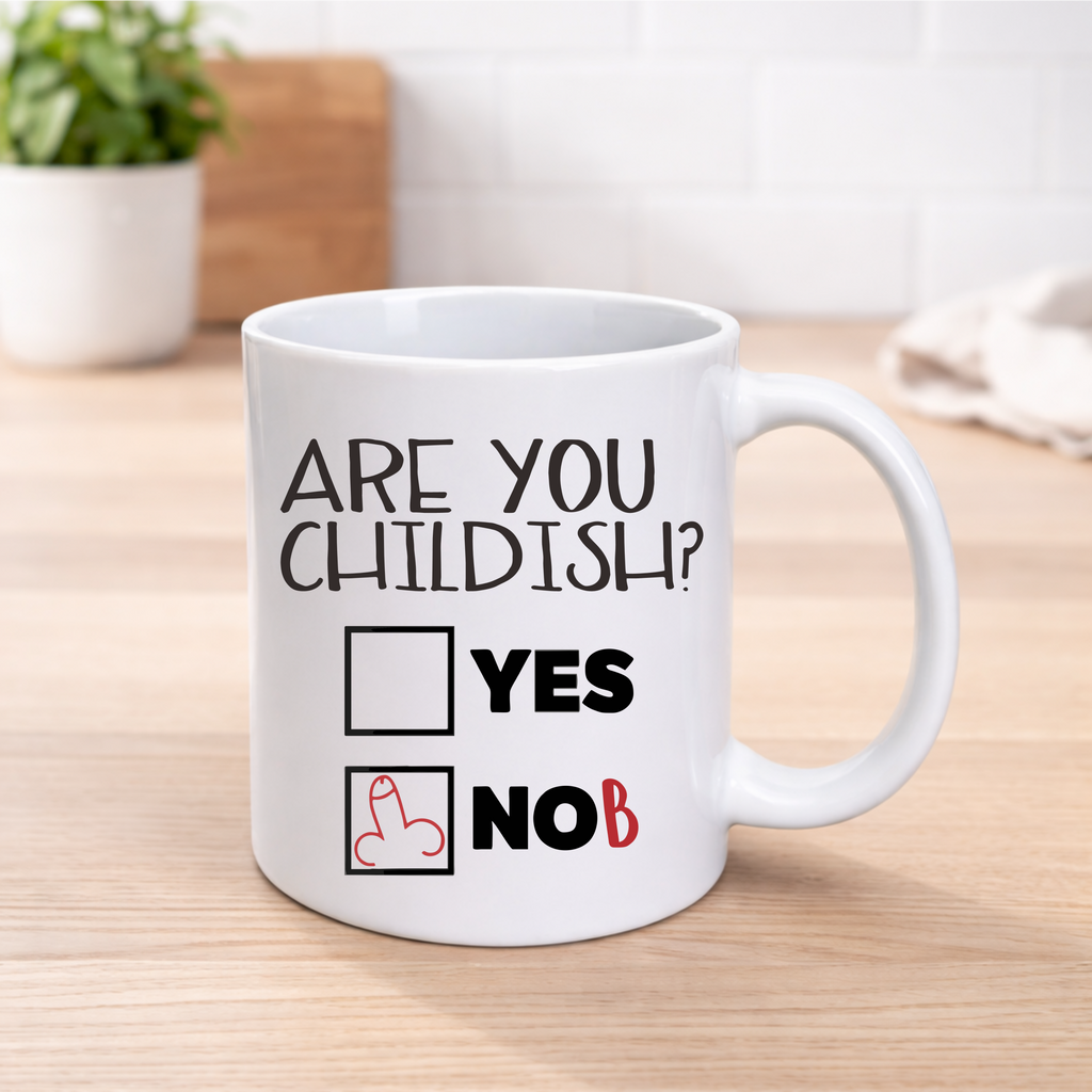 Are You Childish? Funny Rude Mug – Sweary Adult Humour Ceramic Coffee Mug – Novelty Gift
