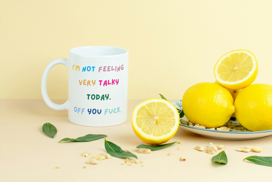 "Not Feeling Very Talky Today" Mug