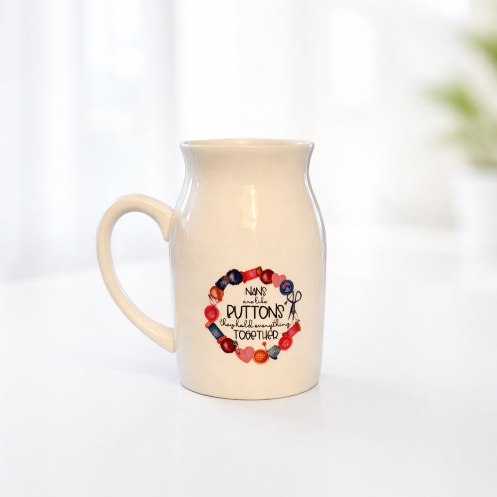 Nans are Like Buttons - Flower Jug