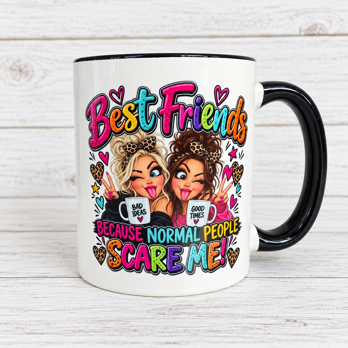 Best Friends Funny Mug – Because Normal People Scare Me | Bestie Friendship Gift