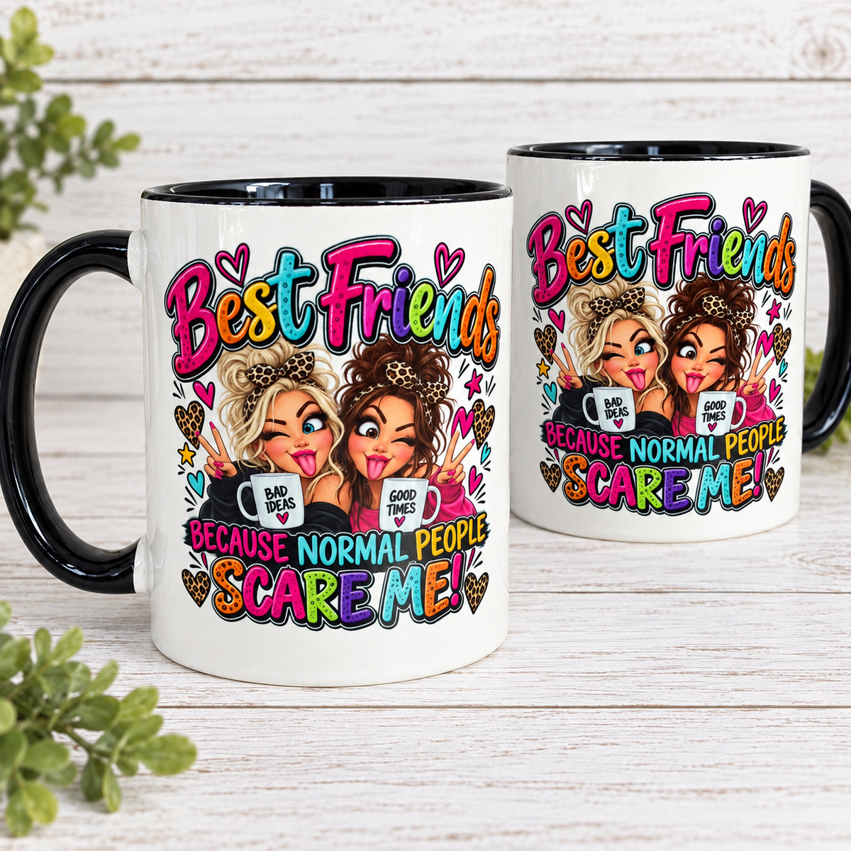 Best Friends Funny Mug – Because Normal People Scare Me | Bestie Friendship Gift