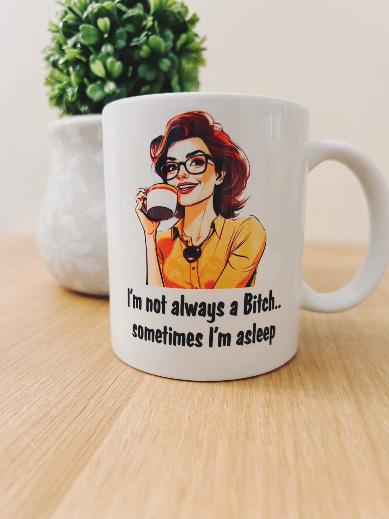 Not Always A B**ch Mug or Travel Mug