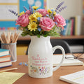 If Teacher's Were Flowers I'd always pick you Jug