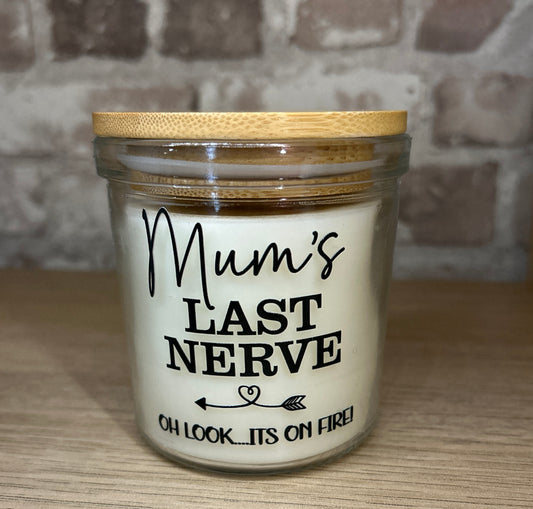 Mum's Last Nerve Candle