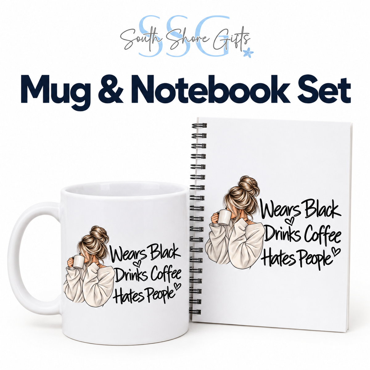 Wears Black, Drinks Coffee, Hates People matching 11oz ceramic mug and A5 lined notebook set, designed and printed in-house by South Shore Gifts.