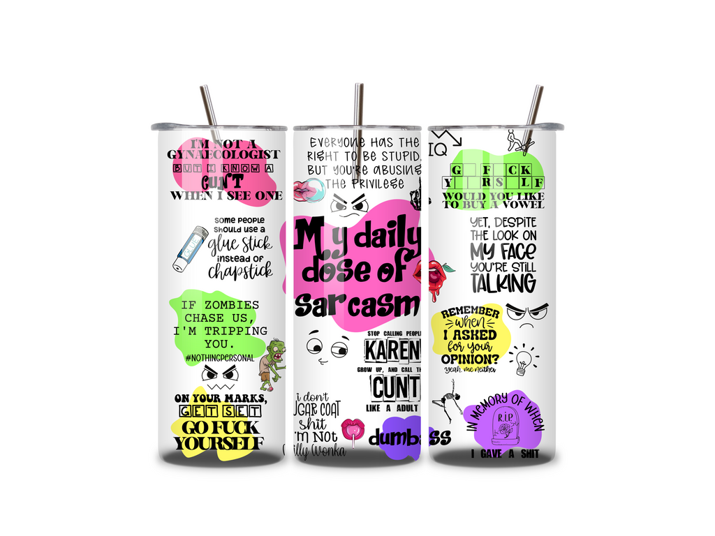 My Daily Dose Of Sarcasm 20oz Tumbler