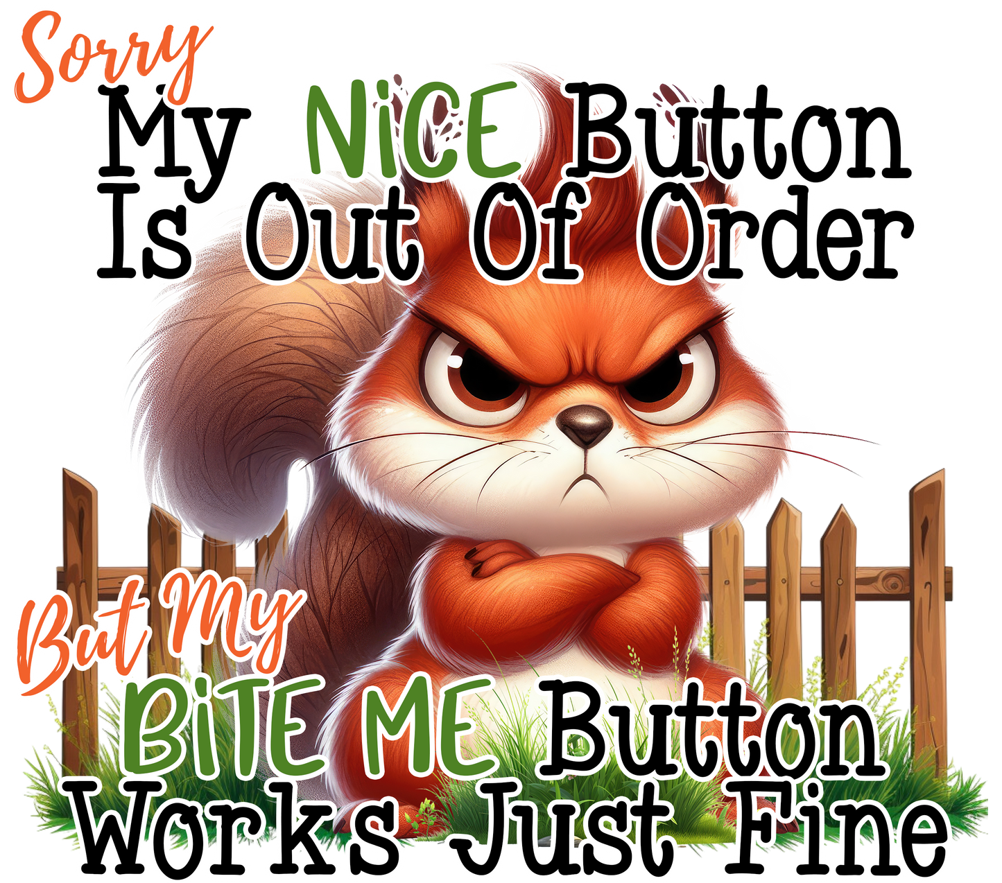 Sorry My Nice Button Is Out Of Order 20oz Tumbler