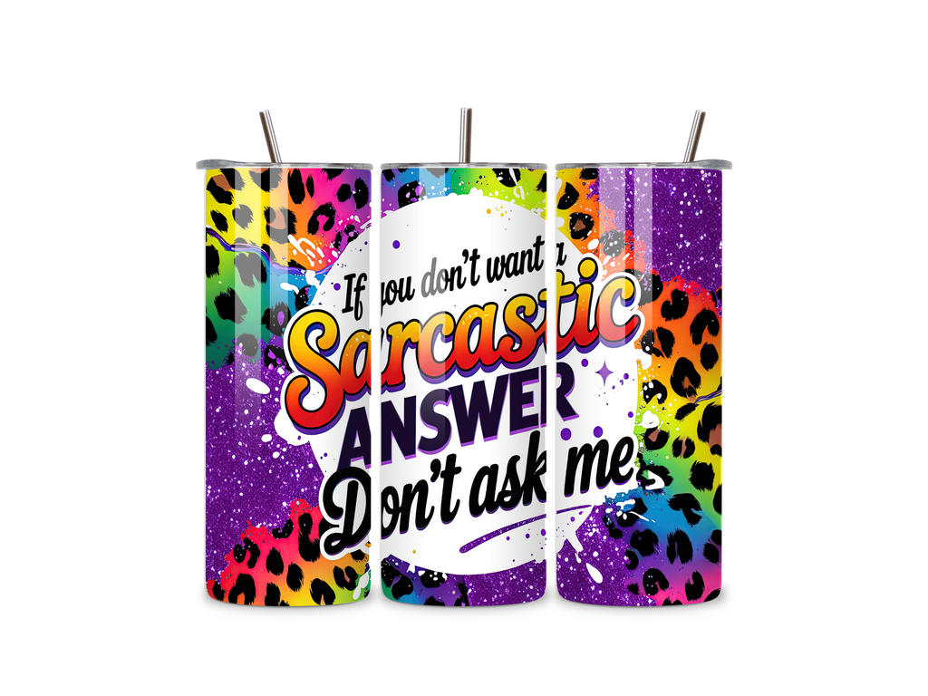 Sarcastic Answer 20oz Tumbler