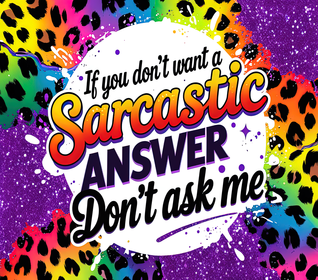 Sarcastic Answer 20oz Tumbler
