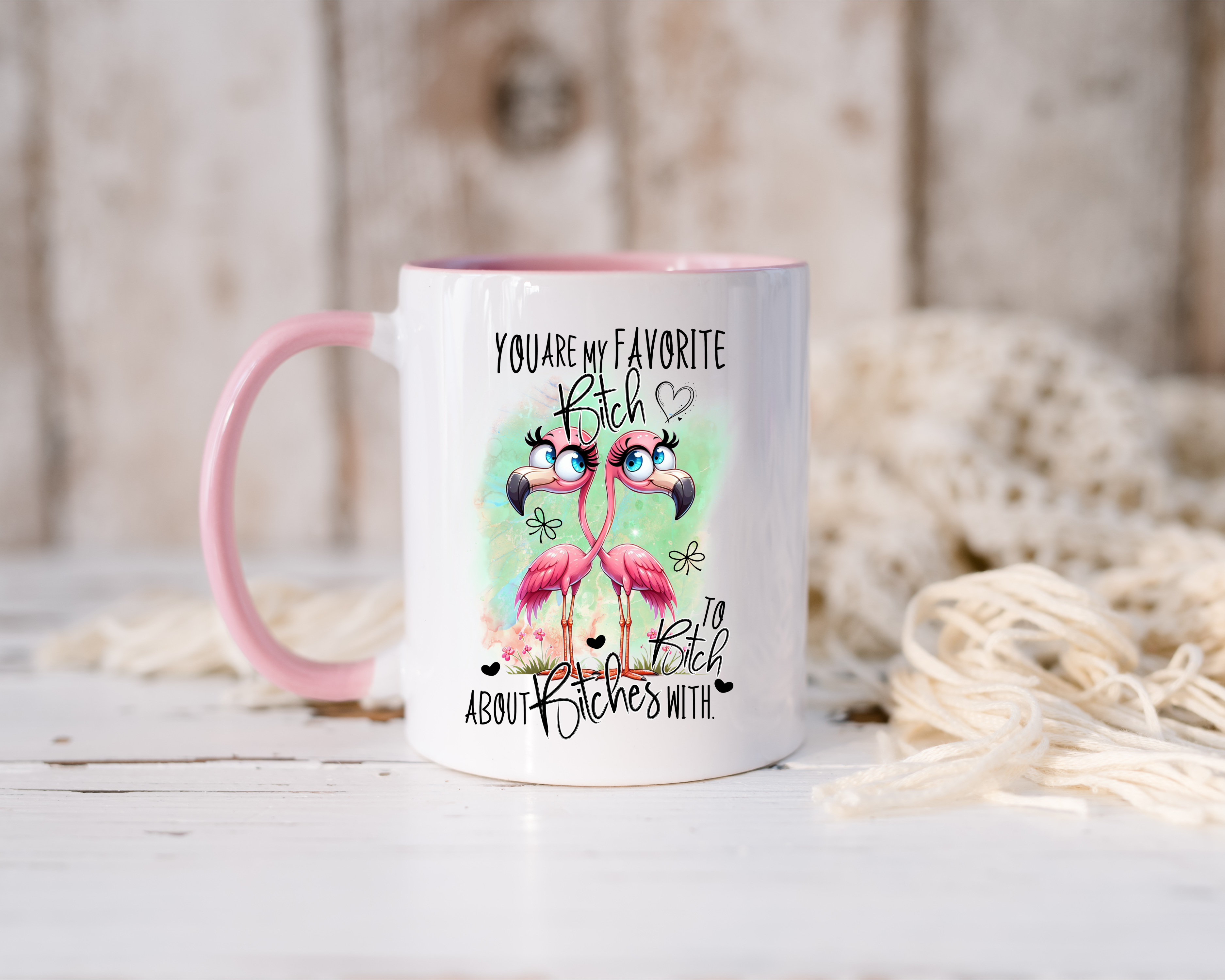 You're My Favourite B****