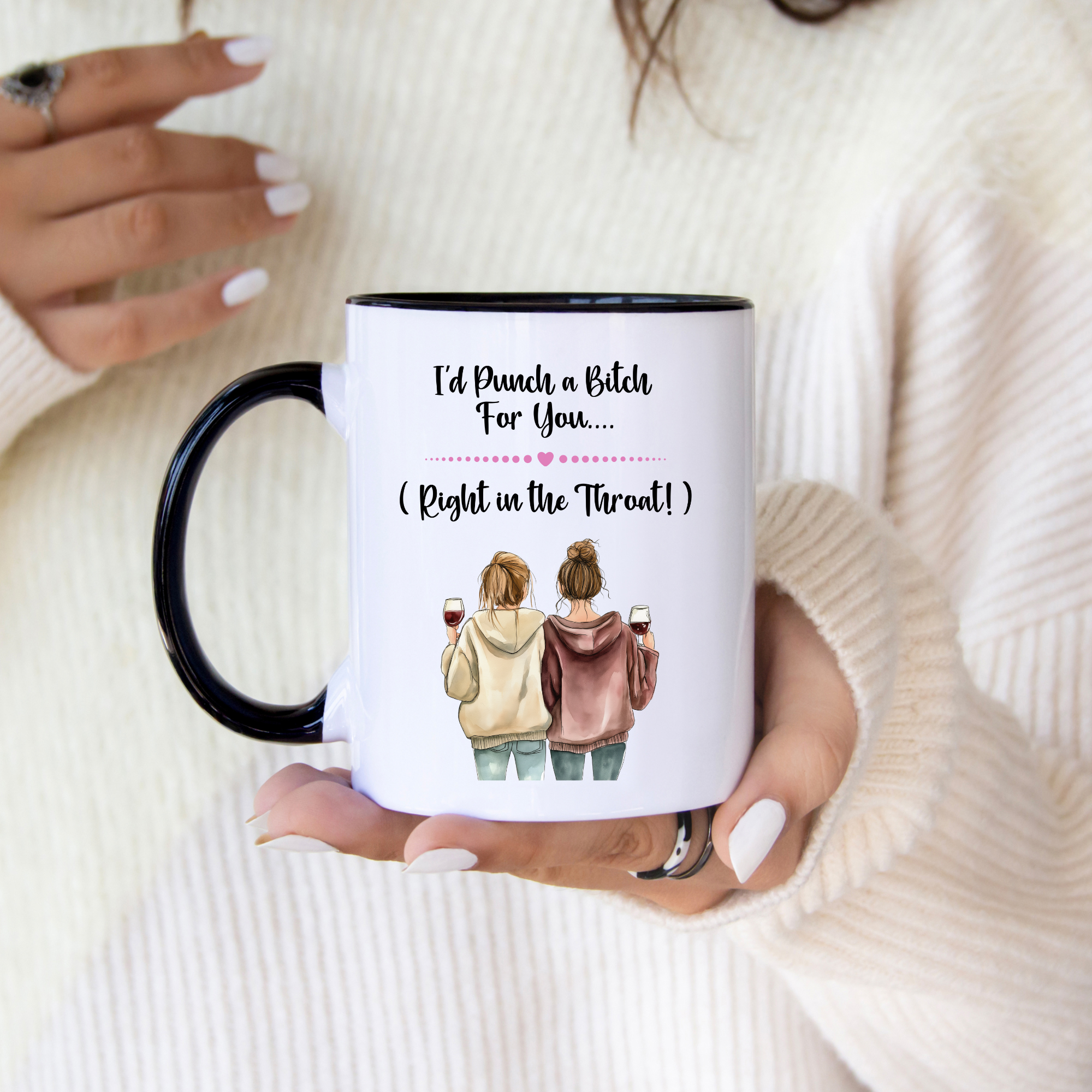 I’d Punch a B*tch For You Mug