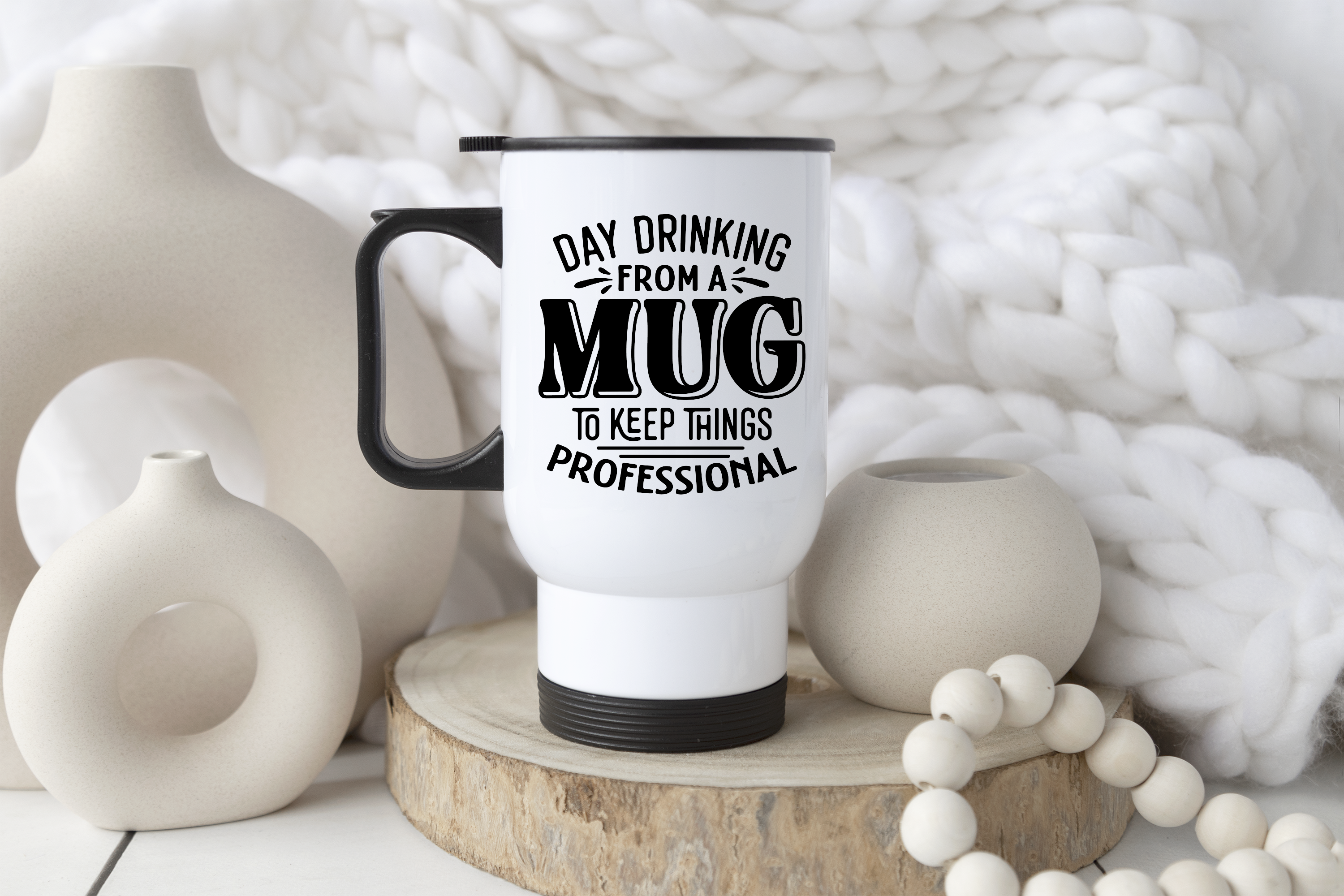 Day Drinking Mug or Travel Mug