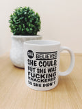 She Believed She Could ...... Mug