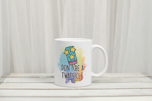 "Don’t Be a Twatsicle" Mug – Because Manners Matter... Kinda.