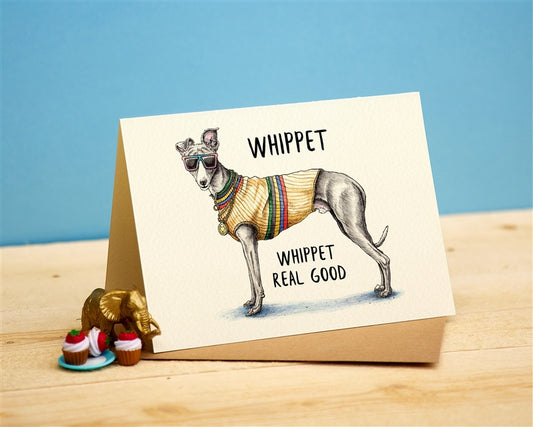 Cartoon Greeting Card - Whippet Real Good