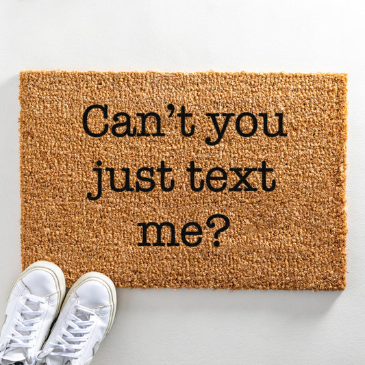 Can't You Just Text Me
